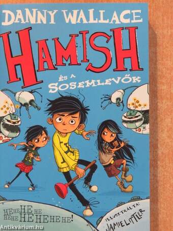 Hamish és a Sosemlevők