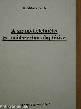 A számvitelelmélet és -módszertan alaptézisei