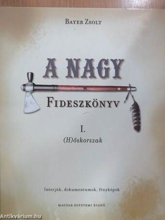 A Nagy Fideszkönyv I. - (H)őskorszak