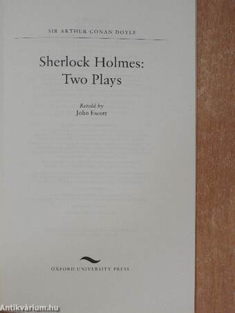 Sherlock Holmes: Two Plays