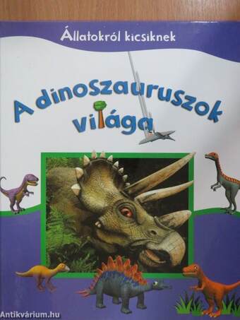 A dinoszauruszok világa