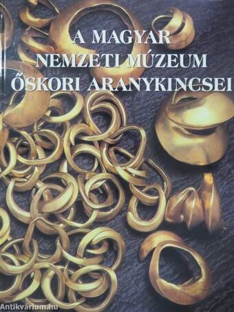 A Magyar Nemzeti Múzeum őskori aranykincsei