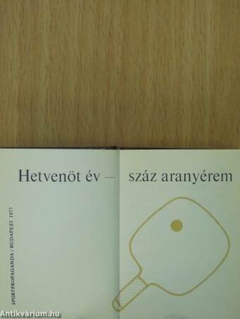 Hetvenöt év - száz aranyérem (minikönyv) (számozott)/Hetvenöt év - száz aranyérem (minikönyv) (számozott)