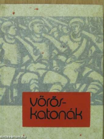 Vöröskatonák 1919 (minikönyv) (számozott)/Vöröskatonák 1919 (minikönyv) (számozott)/Vöröskatonák 1919 (minikönyv) (számozott)