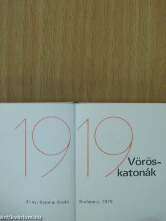 Vöröskatonák 1919 (minikönyv) (számozott)/Vöröskatonák 1919 (minikönyv) (számozott)/Vöröskatonák 1919 (minikönyv) (számozott)