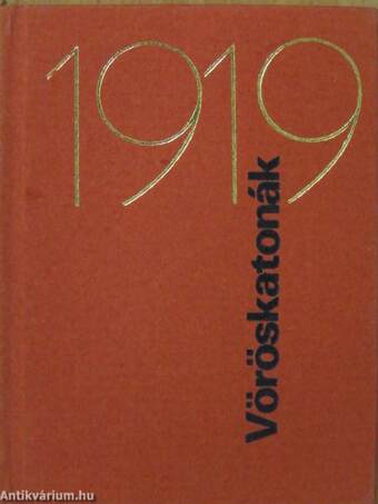 Vöröskatonák 1919 (minikönyv) (számozott)/Vöröskatonák 1919 (minikönyv) (számozott)/Vöröskatonák 1919 (minikönyv) (számozott)