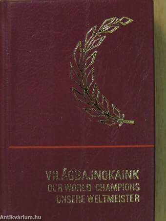 Világbajnokaink (minikönyv) (számozott)/Világbajnokaink (minikönyv) (számozott)/Világbajnokaink (minikönyv) (számozott)