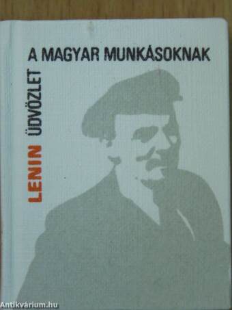 Üdvözlet a magyar munkásoknak (minikönyv) (számozott)/Üdvözlet a magyar munkásoknak (minikönyv) (számozott)