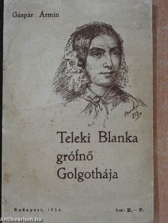 Teleki Blanka grófnő Golgothája