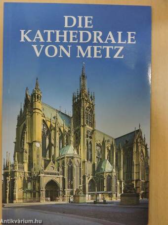 Die Kathedrale von Metz