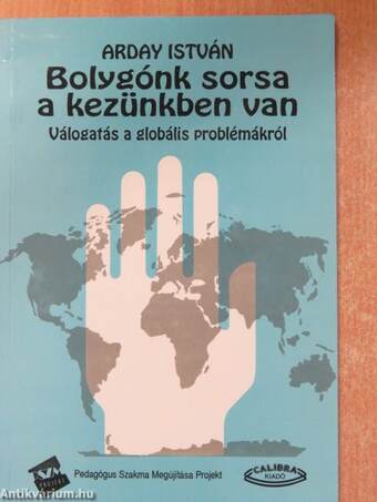 Bolygónk sorsa a kezünkben van