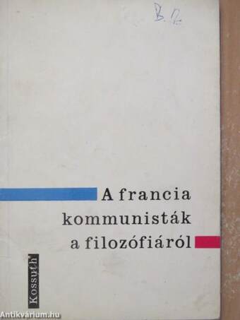 A francia kommunisták a filozófiáról