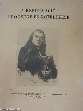 A reformáció öröksége és kötelezése