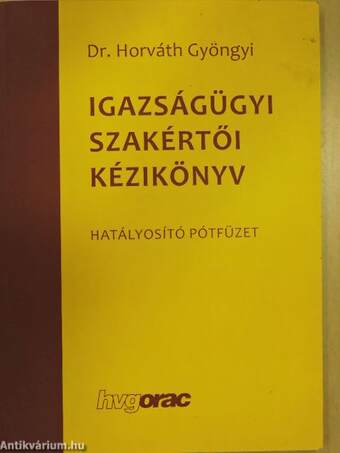 Igazságügyi szakértői kézikönyv - Hatályosító pótfüzet