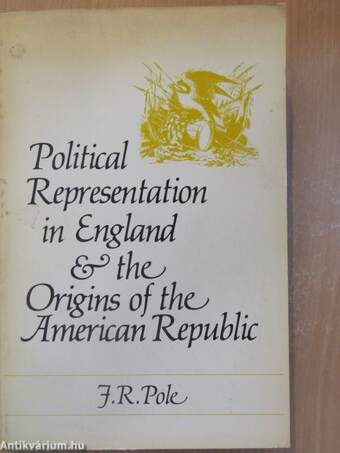 Political representation in England and the origins of the American Republic