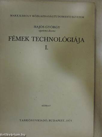 Fémek technológiája I.