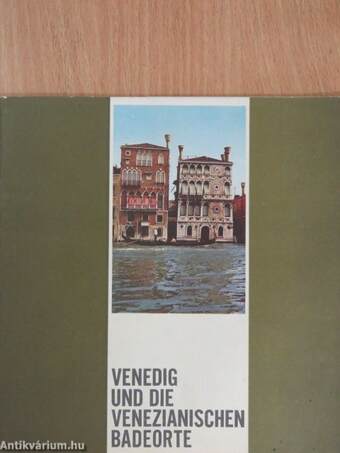 Venedig und die Venezianischen Badeorte