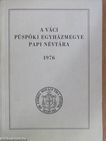 A váci püspöki egyházmegye papi névtára 1976