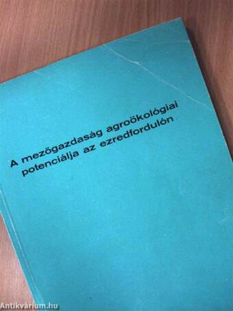 A mezőgazdaság agroökológiai potenciálja az ezredfordulón