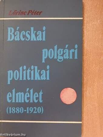 Bácskai polgári politikai elmélet 1880-1920