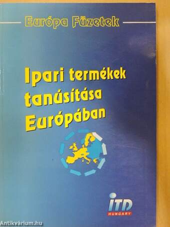 Ipari termékek tanúsítása Európában