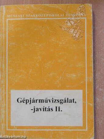 Gépjárművizsgálat, -javítás II.