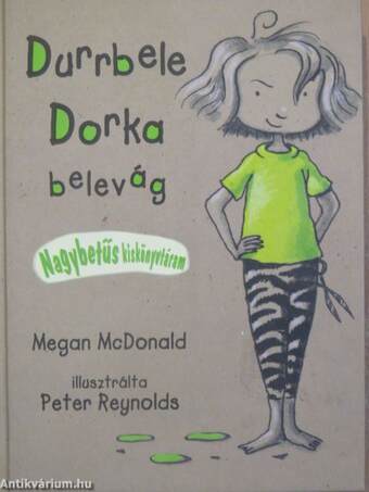 Durrbele Dorka belevág