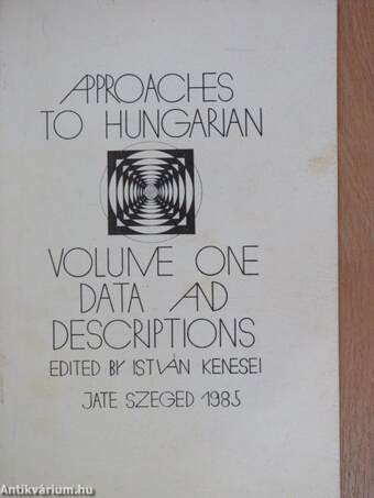 Approaches to Hungarian 1.