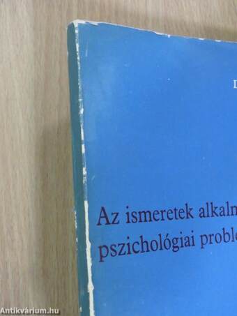 Az ismeretek alkalmazásának pszichológiai problémái