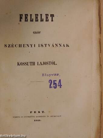 Felelet Gróf Széchenyi Istvánnak Kossuth Lajostól