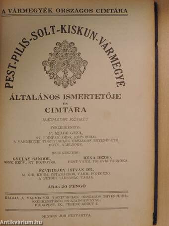 Pest-Pilis-Solt-Kiskun Vármegye általános ismertetője és cimtára III.