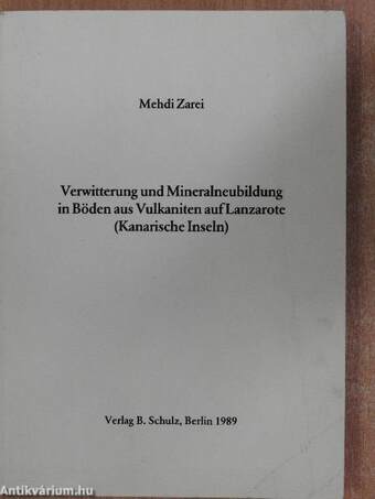 Verwitterung und Mineralneubildung in Böden aus Vulkaniten auf Lanzarote (Kanarische Inseln)