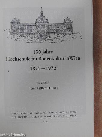 100 Jahre Hochschule für Bodenkultur in Wien I-II.