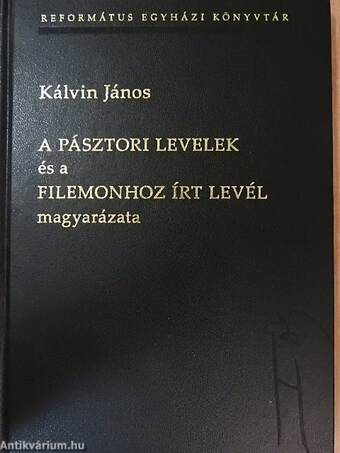 A pásztori levelek és a Filemonhoz írt levél magyarázata