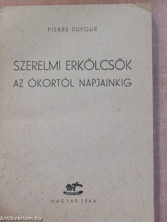 Szerelmi erkölcsök az ókortól napjainkig