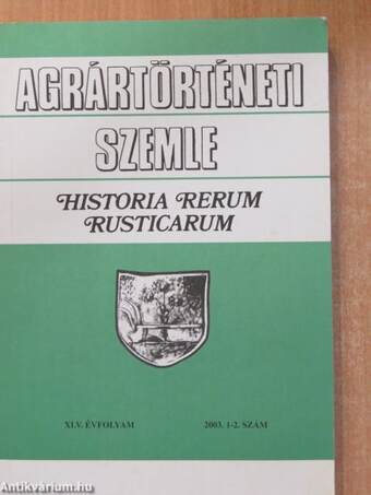 Agrártörténeti Szemle 2003/1-4.