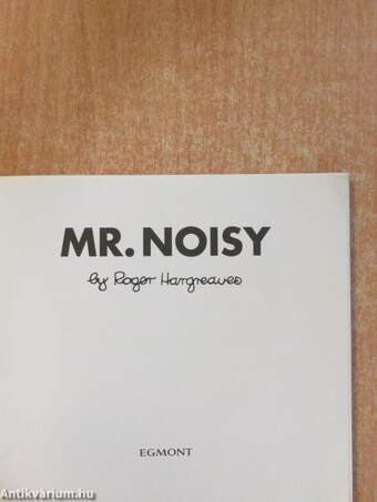 Mr. Noisy