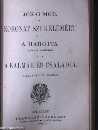 A kétszarvú ember/Az egyiptusi rózsa/Koronát szerelemért/A Hargita/A kalmár és családja/Petki Farkas leányai/Háromszéki leányok/A két szász