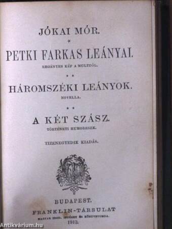 A kétszarvú ember/Az egyiptusi rózsa/Koronát szerelemért/A Hargita/A kalmár és családja/Petki Farkas leányai/Háromszéki leányok/A két szász