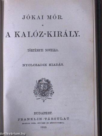 A magyar nép élcze szép hegedűszóban/Az életből ellesve/A kalóz-király