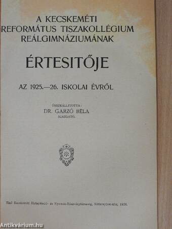 A kecskeméti református Tiszakollégium Reálgimnáziumának értesítője az 1925.-26. iskolai évről