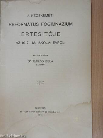 A kecskeméti református főgimnázium értesitője az 1917-18. iskolai évről