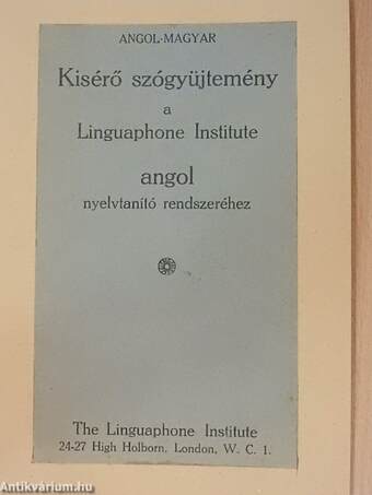 Kisérő szógyüjtemény a Linguaphone Institute angol nyelvtanító rendszeréhez