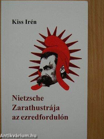 Nietzsche Zarathustrája az ezredfordulón