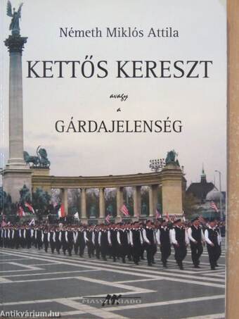 Kettős kereszt avagy a gárdajelenség