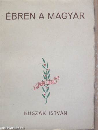 Ébren a magyar 1848-1948