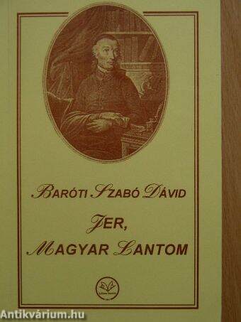 Baróti Szabó Dávid: Jer, magyar lantom (Lilium Aurum Kft., 1994) -  antikvarium.hu