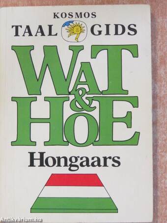 Wat & Hoe - Hongaars