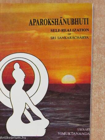 Aparokshanubhuti or Self-Realization of Sri Sankaráchárya