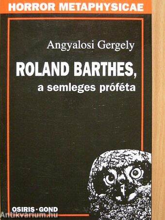Roland Barthes, a semleges próféta
